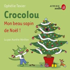 crocolou, mon beau sapin de noël ! (audiolibro)-ophelie texier-9782330217532