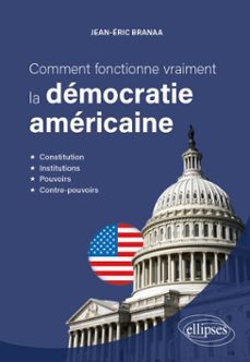 comment fonctionne vraiment la démocratie américaine-9782340119932