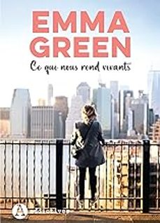 ce qui nous rend vivants-emma green-9782371266032