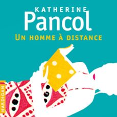 un homme a distance (audiolibro)-katherine pancol-9782374346632
