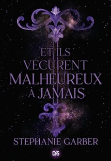 il était une fois un coeur brisé. vol. 2. et ils vécurent malheureux à jamais-stephanie garber-9782378763732