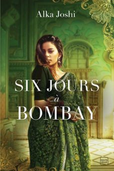 six jours a bombay (ebook)-alka joshi-9782381229232