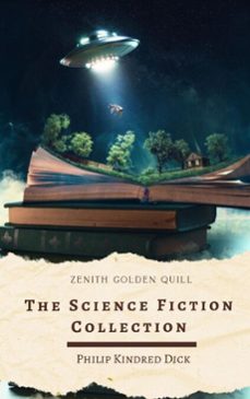 the science fiction collection (ebook)-philip k. dick-zenith golden quill-9782384237432