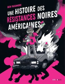 une histoire des résistances noires américaines-ben passmore-9782387290632