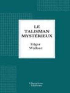 le talisman mysterieux (ebook)-edgar wallace-9782387411532