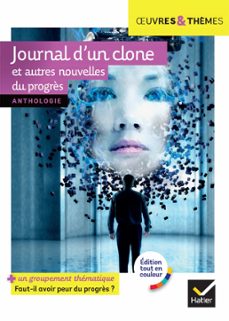 journal d'un clone et autres nouvelles du progrès (ebook)-9782401110632
