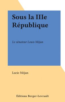 sous la iiie republique (ebook)-lucie méjan-9782402644532