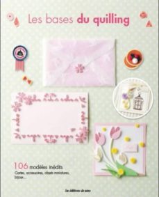 les bases du quilling-teruyo yamazaki-hiroe miyaoka-9782756525532