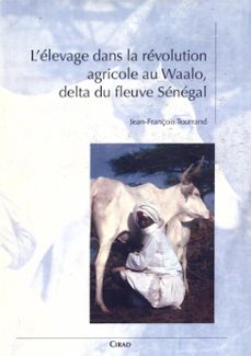 l'élevage dans la révolution agricole au waalo, delta du fleuve sénégal (ebook)-jean-françois tourrand-9782759212132