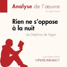 rien ne s'oppose à la nuit de delphine de vigan (fiche de lecture) (audiolibro)-elena pinaud-9782808032032