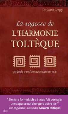 la sagesse de l'harmonie toltèque (ebook)-susan gregg-9782824649832