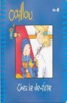 caillou chez le dentiste-johanne mercier-9782894504932