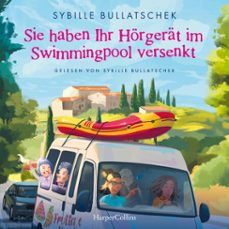 sie haben ihr horgerat im swimmingpool versenkt (audiolibro)-sybille bullatschek-9783365013632