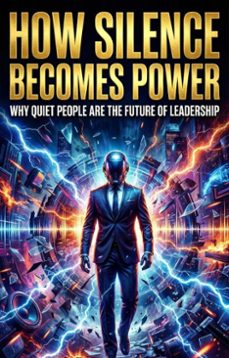 how silence becomes power (ebook)-adam baker-9783565260232