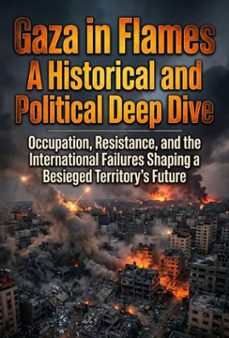 gaza in flames: a historical and political deep dive (ebook)-lena voss-9783565319732