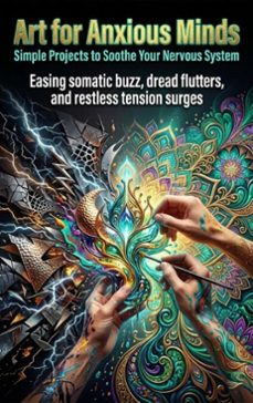 art for anxious minds: simple projects to soothe your nervous system (ebook)-elena brooks-9783565352432