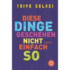 diese dinge geschehen nicht einfach so-taiye selasi-9783596193332