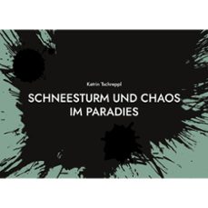 schneesturm und chaos im paradies (ebook)-katrin tschreppl-9783695787432