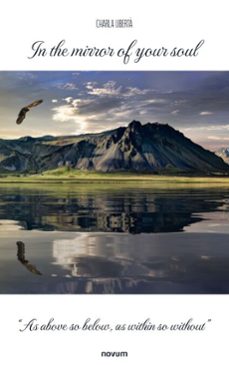 in the mirror of your soul (ebook)-charla libertà-9783711604132