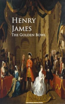 the golden bowl (ebook)-henry james-9783736414532