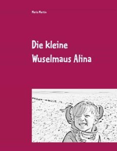 die kleine wuselmaus alina (ebook)-maria martin-9783752808032