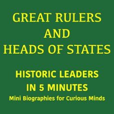 great rulers and heads of states  historic leaders in 5 minutes (audiolibro)-george fritsche-9783754521632