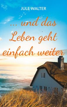 ... und das leben geht einfach weiter (ebook)-9783759745132