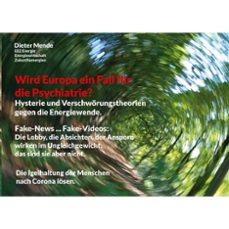 wird europa ein fall fur die psychiatrie? hysterie und verschworungstheorien gegen die energiewende. (ebook)-9783759756732