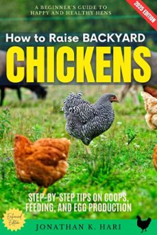 how to raise backyard chickens: (ebook)-jonathan k. hari-9783819743832