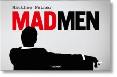matthew weiner. mad men-matthew weiner-9783836526432