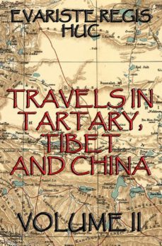 travels in tartary, thibet, and china, volume ii (ebook)-evariste regis huc-9783849622732