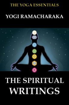 the spiritual writings of yogi ramacharaka (ebook)-william walker atkinson-9783849643232