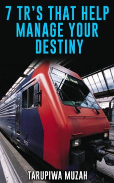 7 trs that help manage your destiny (ebook)-tarupiwa muzah-9783961425532