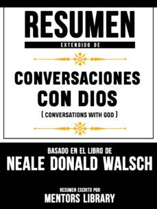 resumen extendido de conversaciones con dios (conversations with god) - basado en el libro de neale donald walsch (ebook)-neale donald walsch-neale donald walsch-9783966109932