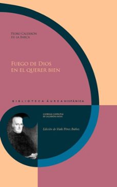 fuego de dios en el querer bien (ebook)-pedro calderon de la barca-9783968697932