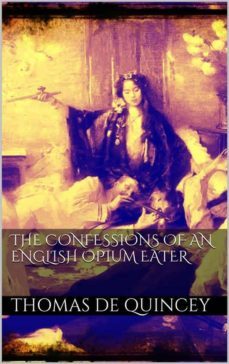 the confessions of an english opium eater (ebook)-thomas de quincey-9786050372632