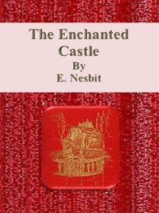 the enchanted castle (ebook)-e. nesbit-9786051768632