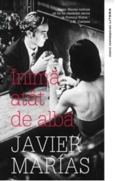 inima atat de alba-javier marias-9786063372032