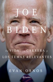 joe biden: su vida, su carrera y los temas relevantes (edicion mexicana) (ebook)-evan osnos-9786070773532