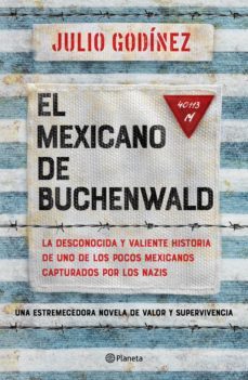 el mexicano de buchenwald (ebook)-julio godinez-9786070777332