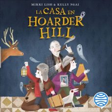 la casa en hoarder hill 1 (audiolibro)-mikki lish-kelly ngai-9786070782732
