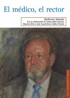 el medico, el rector (ebook)-guillermo soberón-9786071631732