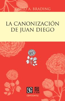 la canonización de juan diego (ebook)-david a. brading-9786071639332