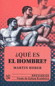 ¿que es el hombre? (ebook)-martin buber-9786071666062