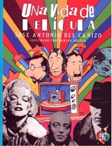 una vida de pelicula-jose antonio cañizo-9786071678232