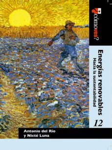 ¿como ves? energias renovables: hacia la sustentabilidad (ebook)-jesus antonio rio del portilla-nicte yasmin luna medina-9786073016032