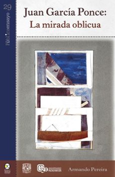 juan garcia ponce: la mirada oblicua (ebook)-armando pereira-9786073080132