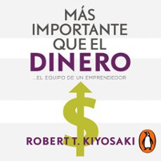 más importante que el dinero-robert t. kiyosaki-9786073190732