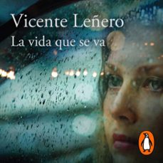 la vida que se va (audiolibro)-vicente leñero-9786073809832