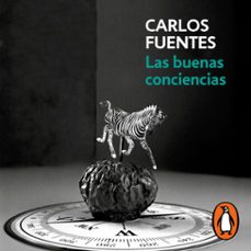 las buenas conciencias-carlos fuentes-9786073815932